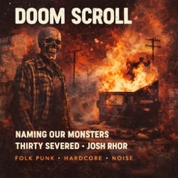 Gritty punk concert artwork featuring Doom Scroll with Naming Our Monsters, Thirty Severed, and Josh Rhor against a fiery industrial backdrop